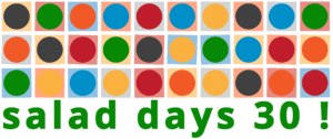 Salad Days 30!